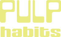 Pulp Habits